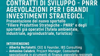 CONTRATTI DI SVILUPPO  PNRR agevolazioni per i grandi investimenti strategici [upl. by Okin810]