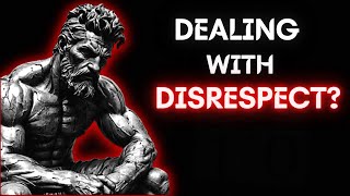 8 STOIC LESSONS TO HANDLE DISRESPECT MUST WATCH [upl. by Crawford]