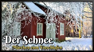 Der Schnee 🎅 Weihnachtsmärchen zum Einschlafen von Sophie Reinheimer Hörbuch zu Weihnachten [upl. by Viking]