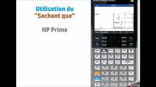 Calculatrice HP prime  Utilisation du Sachant que [upl. by Mendie]