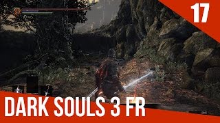 FR Dark Souls 3 Gameplay PC – Ép 17 – La route des Sacrifices [upl. by Ammej]