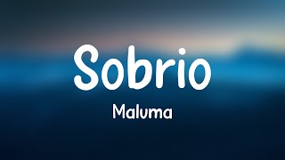 Sobrio  Maluma Lyrics Video 🍧 [upl. by Oidacra]