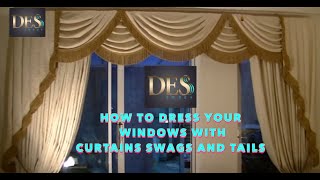 How to Dress your windows with Curtains Swags and tails [upl. by Assirec]