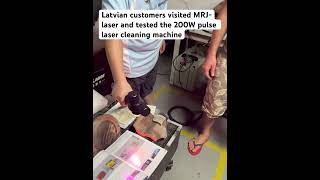 Latvian customers visited MRJlaser and tested the 200W pulse laser cleaning machine [upl. by Hajin]