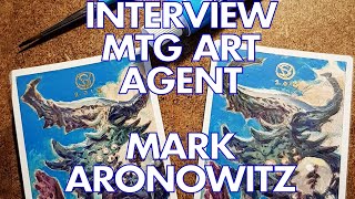 Interview MTG Art Agent Mark Aronowitz [upl. by Daveta511]