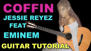 Coffin  Jessie Reyez amp Eminem GUITAR TUTORIAL [upl. by Harp]