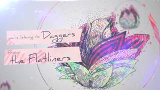 The Flatliners  Daggers [upl. by Rehpretsirhc989]