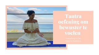 Tantra oefeningen voor beginners  Tantra voor vrouwen  Oefening voor zelfliefde [upl. by Nottnerb883]