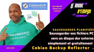 Automatiser votre sauvegarde vers clé usb ou sur disque dur externe avec Cobian Reflector Backup [upl. by Giuditta]