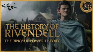 The History of Rivendell  The Rings of Power Theory [upl. by Bullard]