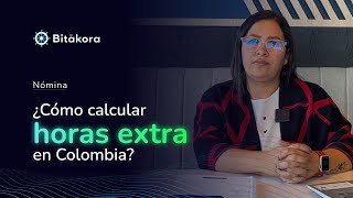 ¿Cómo calcular las horas extras en Colombia [upl. by Rexanna763]