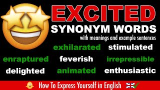 How To Express Being EXCITED More Precisely 🤩  English Synonym Words With Meanings  Examples [upl. by Aeli]