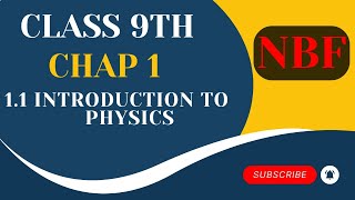 11 Introduction to physics  Class 9 Physics  Chapter 1 National Book Foundation [upl. by Auqenet196]