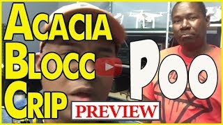 Poo from Acacia Blocc Compton Crip also known as Active Hood Rich PREVIEW [upl. by Yelnikcm577]