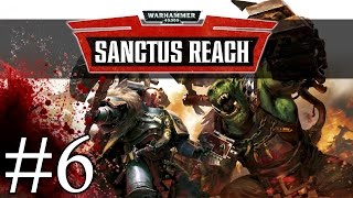 Warhammer 40K Sanctus Reach  Escort Mission  Part 6 Lets Play Sanctus Reach Gameplay [upl. by Ahsilam514]