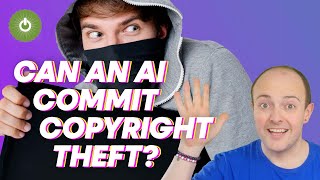 Can an AI commit copyright theft [upl. by Ahseim877]