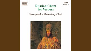 Russian Chant for Vespers Glory to God in the Highest [upl. by Setsero]