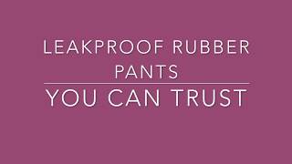 Leakproof Rubber Pants that deliver what they promise [upl. by Alyda]