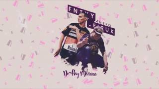 Anexo Leiruk ft Fntxy  No Hay Mañana [upl. by Belsky]