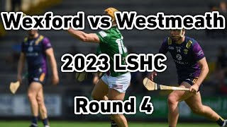 Wexford vs Westmeath 2023 Leinster Hurling Championship Round Robin [upl. by Tavie]