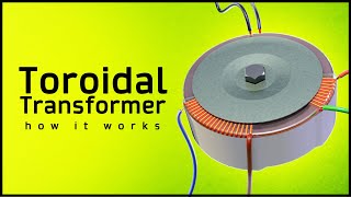 How a Toroidal Transformer Works ⚡ What is a Toroidal Transformer [upl. by Conney]