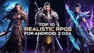 2024’s Top 10 Realistic RPG Games for Android  Best Graphics Ever Links are in the description👇 [upl. by Leanard]