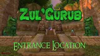 WoW ZulGurub Entrance Location [upl. by Myrlene]