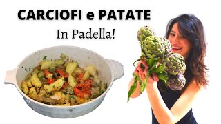 CARCIOFI E PATATE IN PADELLA Il mio segreto per farli saporitissimi  RICETTA FACILE DI GABRI [upl. by Revlys161]