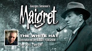 Maigrets The White Hat with an introduction from Barry Forshaw [upl. by Nnayrrehs]