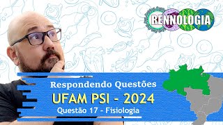 RESOLVENDO QUESTÕES  REGIÃO NORTE  UFAM PSI 2024  Questão 17 [upl. by Ennovehs483]