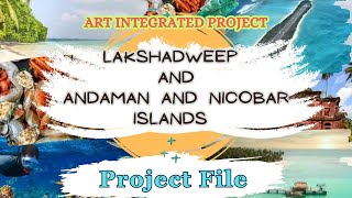 Lakshadweep and Andaman amp Nicobar Islands  Art Integrated Project cbseproject cbse ncert Delhi [upl. by Nallak]