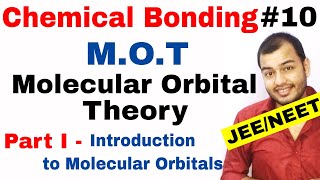 11 Chap 4  Chemical Bonding 10  Molecular Orbital Theory IIT JEE NEET  MOT Part I Introduction [upl. by Akinuahs483]