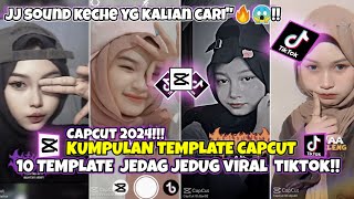 KUMPULAN 10 TEMPLATE JEDAG JEDUG CAPCUT JJ TIPIS SOUND MENGKANE VIRAL TIKTOK [upl. by Neesay]