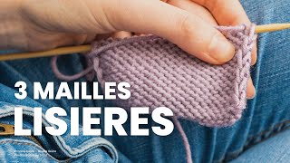 Maille lisiere  Les 3 mailles lisières à connaitre [upl. by Eiramenna]