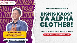 BISNIS KAOS YA ALPHA CLOTHES  WIRAUSAHA MUDA KREATIF  02102024 [upl. by Abran]