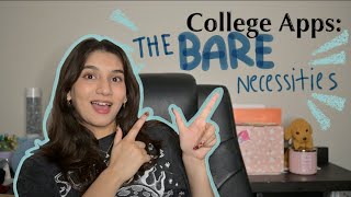 College Apps The Bare Necessities [upl. by Flemings]