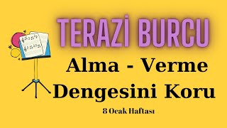 8 Ocak  14 Ocak Haftalık Burç Yorumları Terazi Burcu [upl. by Coats]