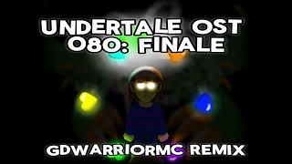 Undertale OST 80 Finale  GDwarriorMC Remix [upl. by Asek295]