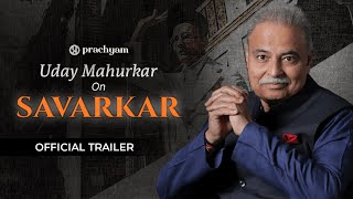 Uday Mahurkar on Veer Savarkar  Indiclass  Official Trailer  Prachyam OTT [upl. by Dumond635]