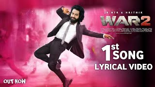 War 2 First Song Lyrical Video  NTR  Hrithik Roshan Yash RajWar 2 Songs  War 2 Teaser war 2 [upl. by Chenay]