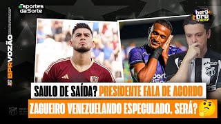 🤯CLUBE CHINÊS PODE TIRAR SAULO DO CEARÁ ZAGUEIRO VENEZUELANO PROCEDE PROCURA POR GOLEIRO CONTINUA [upl. by Ahsirak]