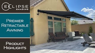 Premier Retractable Awning by Eclipse Shading Systems  Product Highlights [upl. by Noletta]