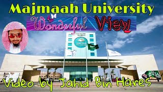 Majmaah University Wonderful View  جامعة المجمعة الزالفي [upl. by Orianna358]