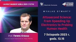 Wykład tegorocznego noblisty  prof Ferenc Krausz na PWr [upl. by Steffane276]