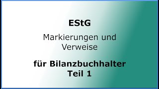 EStG Markierungen und Verweise für Bilanzbuchhalter Teil 1 [upl. by Eenaej]