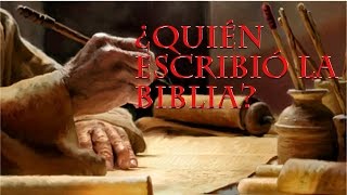 ¿Quién escribió la Biblia [upl. by Bartholomeo]