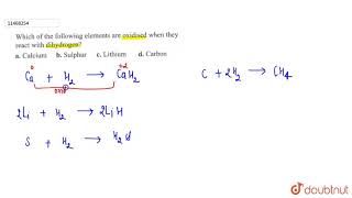 Which of the following elements are oxidised when they react with dihydrogen  11  HYDROGEN W [upl. by Moreville987]