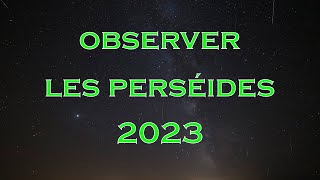 Perséides 2023  A NE PAS MANQUER [upl. by Kalk]