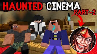 WE FOUND GHOST😨 Part2 MINECRAFT HAUNTED CINEMA [upl. by Ardnosac545]