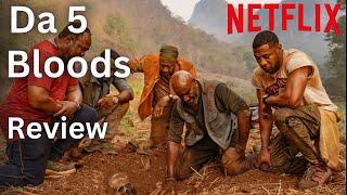 Da 5 Bloods Movie Review  Netflix Movies [upl. by Neitsabes]